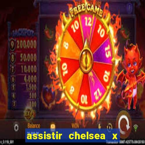 assistir chelsea x arsenal futemax